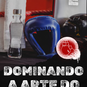 Dominando a Arte do Boxe